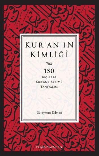 Kuranın Kimliği-150 Başlıkta Kuranı Kerimi Tanıyalım