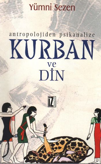 Antropolojiden Psikanalize Kurban ve Din %17 indirimli Yümni Sezen