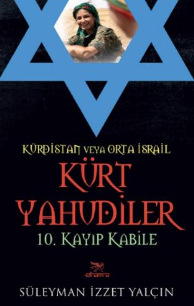 Kürdistan veya Orta İsrail Kürt Yahudiler 10. Kayıp Kabile Süleyman İz
