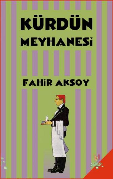 Kürdün Meyhanesi Fahir Aksoy