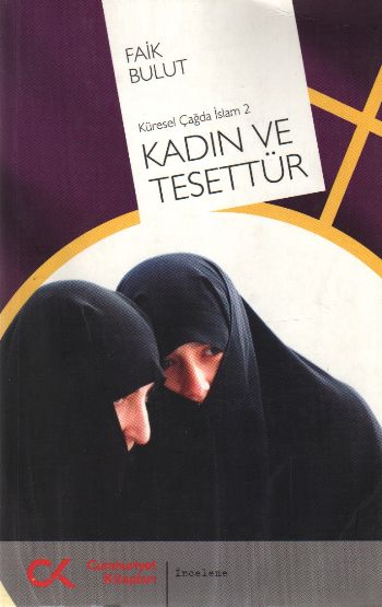 Küresel Çağda İslam-2 Kadın ve Tesettür