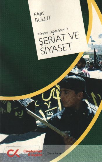 Küresel Çağda İslam-3 Şeriat ve Siyaset