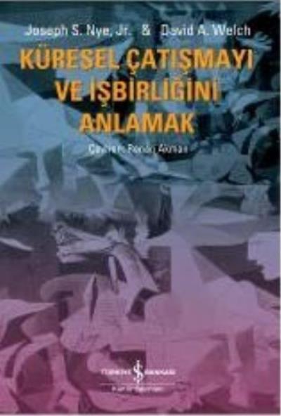 Küresel Çatışmayı ve İşbirliğini Anlamak J.S. Nye-Jr.-D.A. Welch