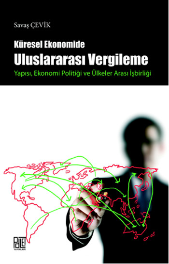 Küresel Ekonomide Uluslararası Vergileme %17 indirimli Savaş Çevik