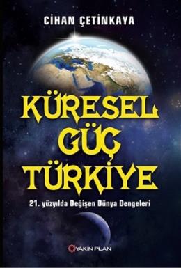 Küresel Güç Türkiye %17 indirimli Cihan Çetinkaya