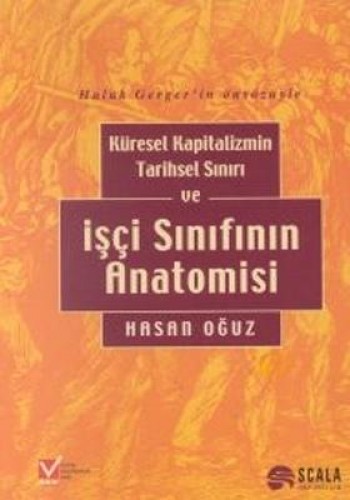 Küresel Kapitalizmin Tarihsel Sınırı  ve İşçi Sınıfının Anatomisi