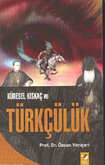 Küresel Kıskaç Ve Türkçülük