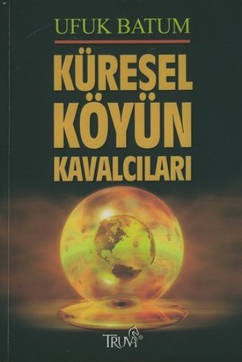 Küresel Köyün Kavalcıları