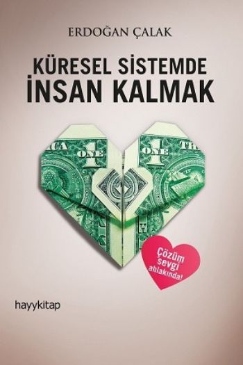 Küresel Sistemde İnsan Kalmak %17 indirimli Erdoğan Çalak