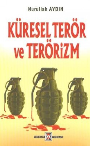 Küresel Terör ve Terörizm %17 indirimli Nurullah Aydın