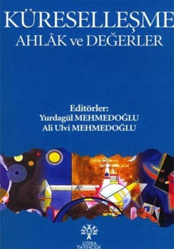 Küreselleşme Ahlak ve Değerler