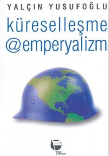 Küreselleşme @ Emperyalizm %17 indirimli Yalçın Yusufoğlu