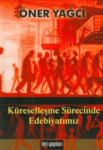 Küreselleşme Sürecinde Edebiyatımız