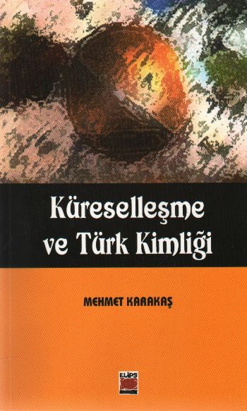 Küreselleşme ve Türk Kimliği (Brd)