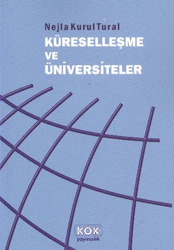 Küreselleşme ve Üniversiteler %17 indirimli Nejla Kurul Tural