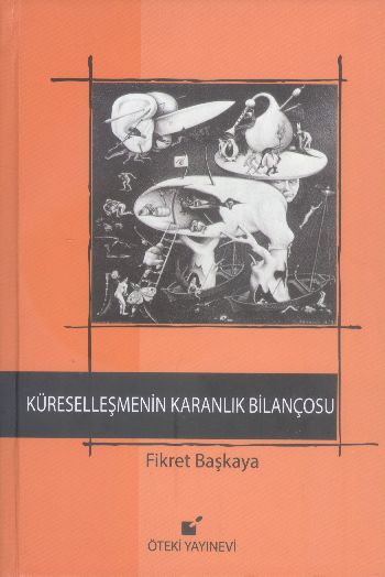 Küreselleşmenin Karanlık Bilançocu Fikret Başkaya