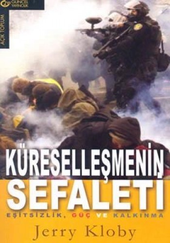 Küreselleşmenin Sefaleti  Eşitsizlik, Güç ve Kalkınma