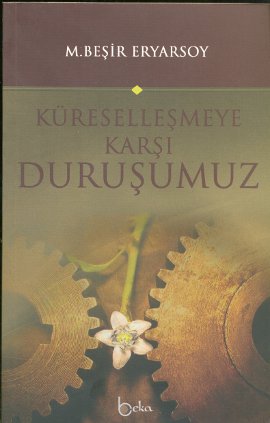 Küreselleşmeye Karşı Duruşumuz