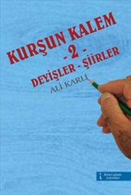 Kurşun Kalem 2 (Deyişler - Şiirler)