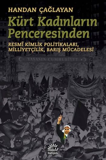 Kürt Kadınlarının Penceresinden Resmi Kimlik Politikaları Milliyetçilik Barış Mücadelesi