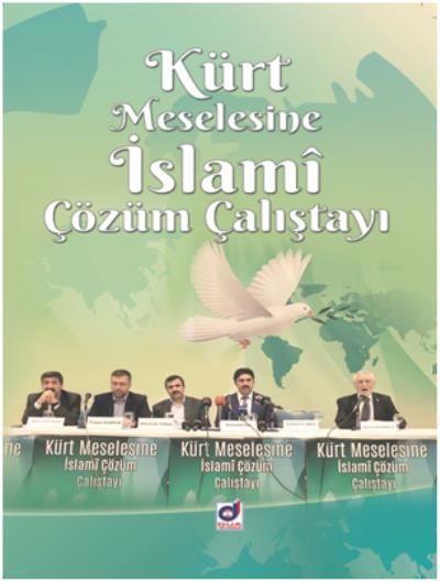 Kürt Meselesine İslami Çözüm Çalıştayı Dua Yayıncılık Kolektif