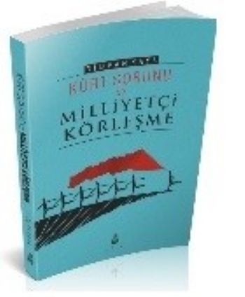 Kürt Sorunu ve Milliyetçi Körleşme Rıdvan Kaya