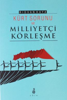 Kürt Sorunu ve Milliyetçi Körleşme