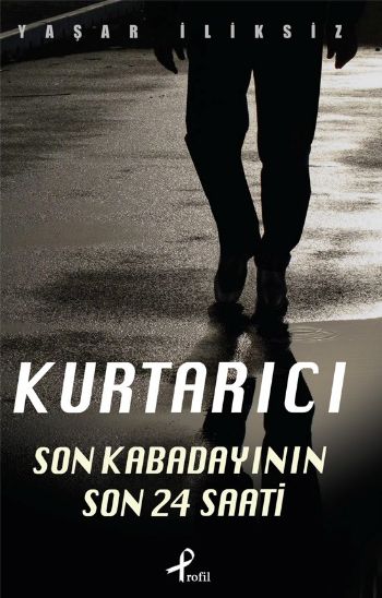 Kurtarıcı Son Kabadayının 24 Saati