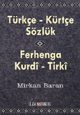 Kürtçe Türkçe Sözlük Ferhanga Kurdi Turki