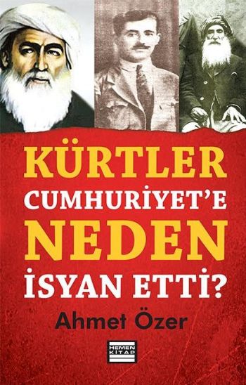 Kürtler Cumhuriyete Neden İsyan Etti %17 indirimli Ahmet Özer