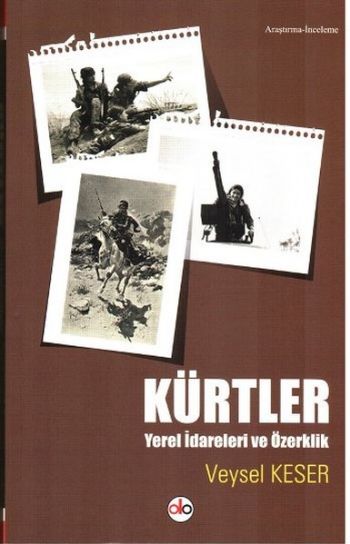 Kürtler Yerel İdareleri ve Özerklik Veysel Keser