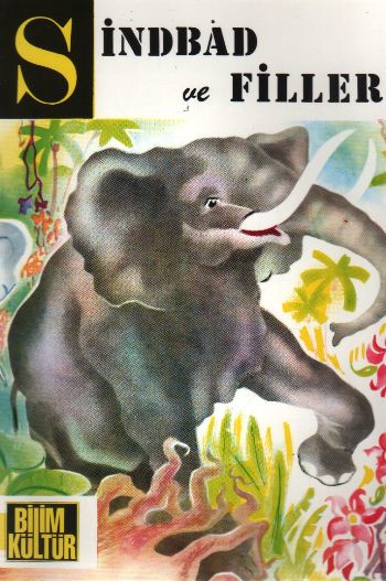 Kurtuluş Çocuk Kitapları-12: Sindbad ve Filleri