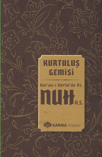 Kutuluş Gemisi Kur'an-ı Kerim'de Hz. Nuh (a.s.)