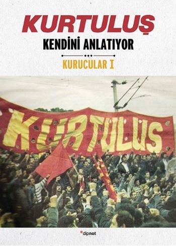 Kurtuluş Kendini Anlatıyor-Kurucular -I