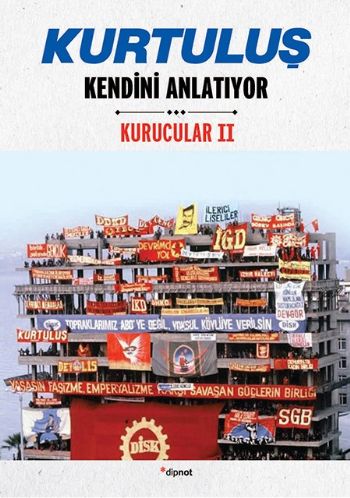 Kurtuluş Kendini Anlatıyor-Kurucular -II