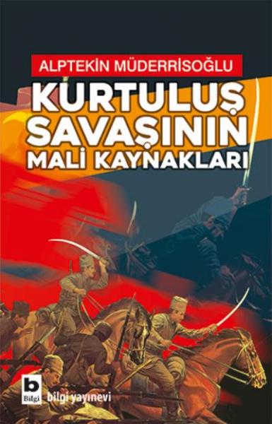 Kurtuluş Savaşının Mali Kaynakları Alptekin Müderrisoğlu