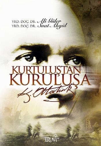 Kurtuluştan Kuruluşa Atatürk %17 indirimli A.Güler-S.Akgül