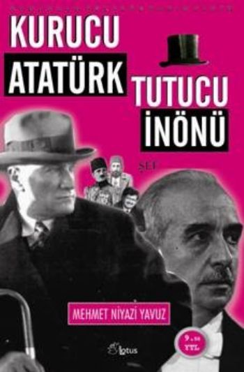 Kurucu Atatürk Tutucu İnönü