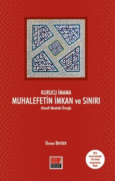 Kurucu İmama Muhalefetin İmkan ve Sınırı-Hanefi Mezhebi Örneği