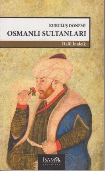 Kuruluş Dönemi Osmanlı Sultanları