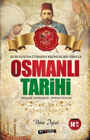 Osmanlı Tarihi-Kuruluştan İtibaren Kronolojik Sırayla Bora İyiat