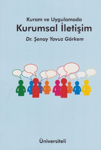 Kurum ve Uygulamada Kurumsal İletişim Şenay Yavuz Görkem