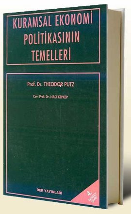 Kurumsal Ekonomi Politikasının Temelleri -Der Theodor Putz