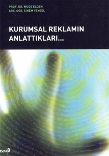Kurumsal Reklamın Anlattıkları %17 indirimli M.Elden-S.Yeygel