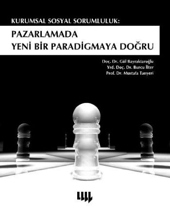 Kurumsal Sosyal Sorumluluk: Pazarlamada Yeni Bir Paradigmaya Doğru %17