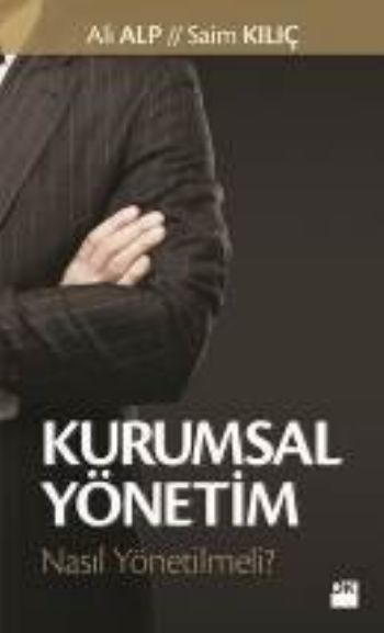 Kurumsal Yönetim Nasıl Yönetilmeli