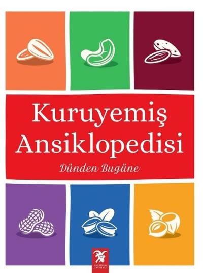 Kuruyemiş Ansiklopedisi-Dünden Bugüne (Ciltli)