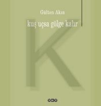 Kuş Uçsa Gölge Kalır