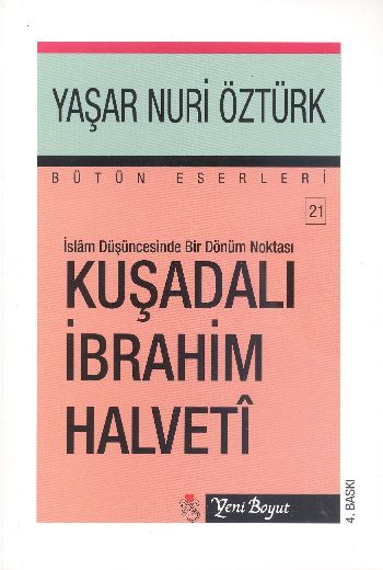 KUŞADALI İBRAHİM HALVETİ Yaşar Nuri Öztürk