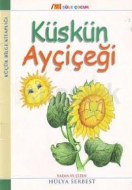 Küskün Ayçiçeği Hülya Serbest